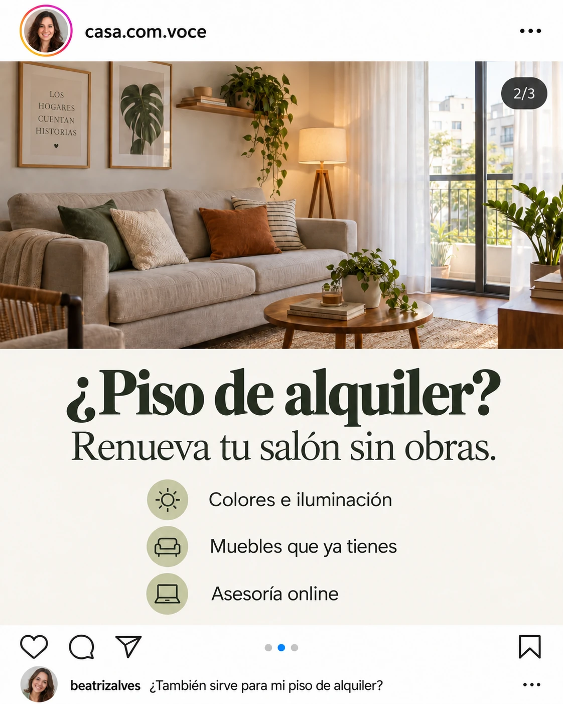 Publicación ficticia de Instagram, diapositiva 2 de un carrusel de asesoría de interiores. Muestra un salón y textos sobre colores, iluminación, muebles existentes y asesoría online. Un comentario pregunta si sirve para un piso de alquiler.